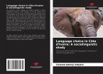 Language choice in Côte d'Ivoire: A sociolinguistic study