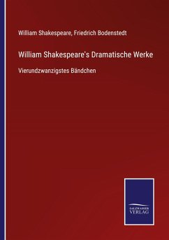 William Shakespeare's Dramatische Werke - Shakespeare, William