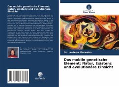 Das mobile genetische Element: Natur, Existenz und evolutionäre Einsicht - Marwaha, Dr. Lovleen