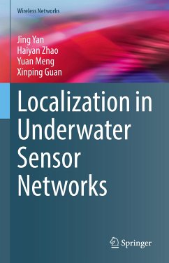 Localization in Underwater Sensor Networks (eBook, PDF) - Yan, Jing; Zhao, Haiyan; Meng, Yuan; Guan, Xinping