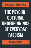 The Psycho-Cultural Underpinnings of Everyday Fascism (eBook, ePUB)