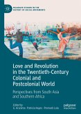 Love and Revolution in the Twentieth-Century Colonial and Postcolonial World (eBook, PDF)