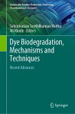 Dye Biodegradation, Mechanisms and Techniques (eBook, PDF)