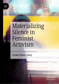 Materializing Silence in Feminist Activism (eBook, PDF)