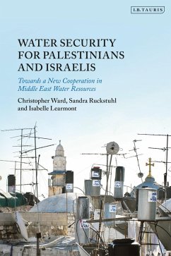 Water Security for Palestinians and Israelis (eBook, ePUB) - Ward, Christopher; Learmont, Isabelle; Ruckstuhl, Sandra
