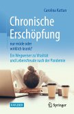 Chronische Erschöpfung - nur müde oder wirklich krank? (eBook, PDF)