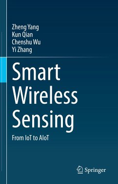 Smart Wireless Sensing (eBook, PDF) - Yang, Zheng; Qian, Kun; Wu, Chenshu; Zhang, Yi