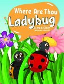 Where Are Thou Ladybug (eBook, ePUB) Where Are Thou Ladybug (eBook, ePUB)