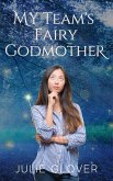 My Team's Fairy Godmother (eBook, ePUB)