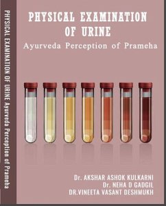Cover PHYSICAL EXAMINATION OF URINE Ayurveda Perception of Prameha (eBook, ePUB)