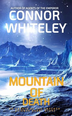 Mountain of Death: An Agent of The Emperor Science Fiction Short Story (Agents of The Emperor Science Fiction Stories, #8) (eBook, ePUB) - Whiteley, Connor