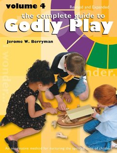 The Complete Guide to Godly Play (eBook, ePUB) - Berryman, Jerome W.; Minor, Cheryl V.; Beales, Rosemary