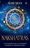 Nakshatras: La guía definitiva de las 27 mansiones lunares de la astrología védica (eBook, ePUB)