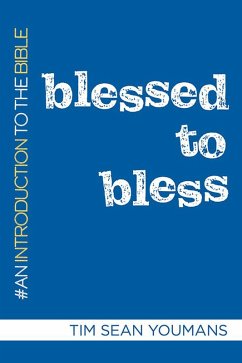 Blessed to Bless (eBook, ePUB) - Youmans, Tim Sean