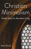 Christian Minimalism (eBook, ePUB) Christian Minimalism (eBook, ePUB)