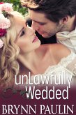 Unlawfully Wedded (eBook, ePUB)