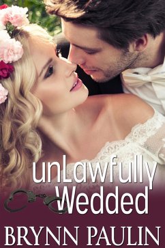Cover Unlawfully Wedded (eBook, ePUB)