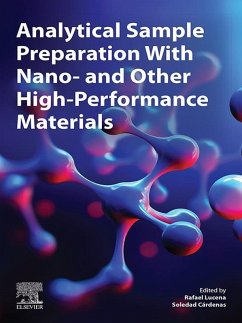 Analytical Sample Preparation With Nano- and Other High-Performance Materials (eBook, ePUB)