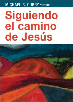 Siguiendo el camino de Jesús (eBook, ePUB) - Curry, Michael B.