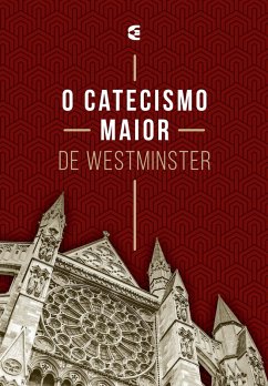 Cover O catecismo maior de Westminster (eBook, ePUB)
