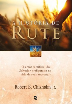 A história de Rute (eBook, ePUB) - Chisholm Jr., Robert B.