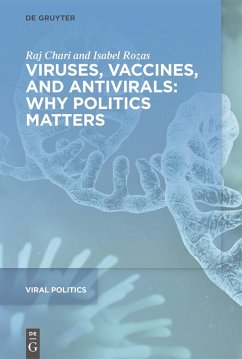 Viruses, Vaccines, and Antivirals: Why Politics Matters (eBook, PDF) - Chari, Raj; Rozas, Isabel