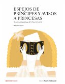 Espejos de príncipes y avisos a princesas (eBook, ePUB)