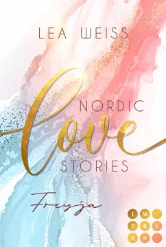 Nordic Love Stories 2: Freyja (eBook, ePUB) - Weiss, Lea