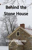 Behind the Stone House (eBook, ePUB)