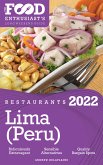 2022 Lima (Peru) Restaurants - The Food Enthusiast's Long Weekend Guide (eBook, ePUB)