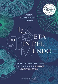 La seta del fin del mundo (eBook, ePUB) - Lowenhaupt Tsing, Anna; Ramos Mena, Francisco J.