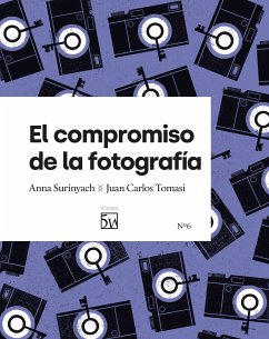 El compromiso de la fotografía (eBook, ePUB) - Surinyach, Anna; Tomasi, Juan Carlos