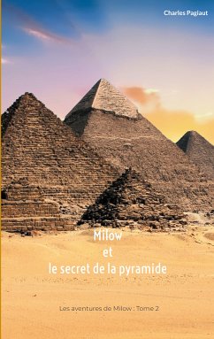 Milow et le secret de la pyramide (eBook, ePUB) - Pagiaut, Charles