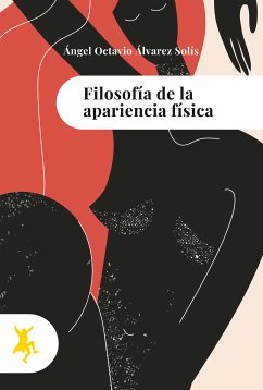 Filosofía de la apariencia física (eBook, ePUB) - Álvarez Solís, Ángel Octavio