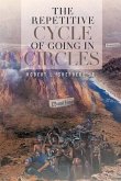 The Repetitive Cycle of Going in Circles (eBook, ePUB)
