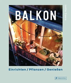 Balkon. Einrichten - Pflanzen - Genießen (Mängelexemplar) - Coers, Lotte