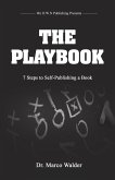 The Playbook: 7 Steps to Self Publishing a Book (eBook, ePUB)
