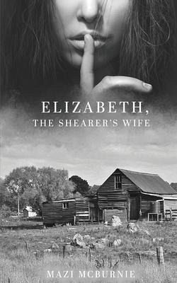 Elizabeth, The Shearer's Wife (eBook, ePUB) Elizabeth, The Shearer's Wife (eBook, ePUB)