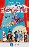Miss Braitwhistle hebt ab / Miss Braitwhistle Bd.3 (eBook, ePUB)