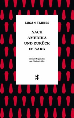 Nach Amerika und zurück im Sarg (eBook, ePUB) - Taubes, Susan