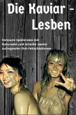 Die Kaviar - Lesben (eBook, ePUB)