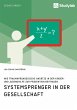 Systemsprenger in der Gesellschaft. Wie... - Bild 1