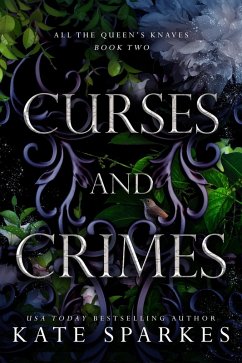Curses and Crimes (All the Queen's Knaves, #2) (eBook, ePUB) - Sparkes, Kate