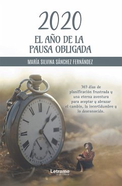 2020 el año de la pausa obligada (eBook, ePUB) - Sánchez Fernández, María Silvina