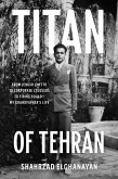Titan of Tehran (eBook, ePUB)