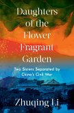 Daughters of the Flower Fragrant Garden: Two Sisters Separated by China's Civil War (eBook, ePUB)