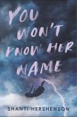 You Won't Know Her Name (eBook, ePUB)