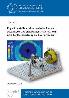Experimentelle und numerische Untersuchungen des Ermüdungsrissverhaltens und der Kerbwirkung an Traktorrädern (eBook, PDF)