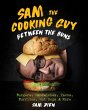Sam the Cooking Guy: Between the Buns... - Bild 1