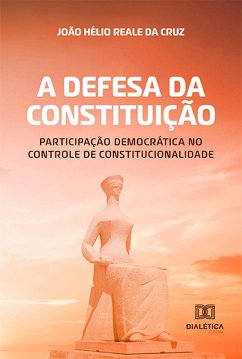 A defesa da Constituição (eBook, ePUB) - Cruz, João Hélio Reale Da